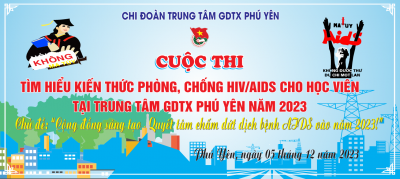 Thi trực tuyến “Tìm hiểu kiến thức phòng, chống HIV/AIDS cho học viên tại Trung tâm GDTX Phú Yên 2023”